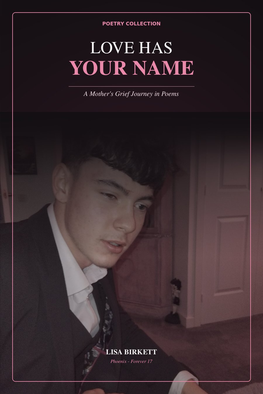 Love Has Your Name: A Mother’s Grief Journey in Poems book cover